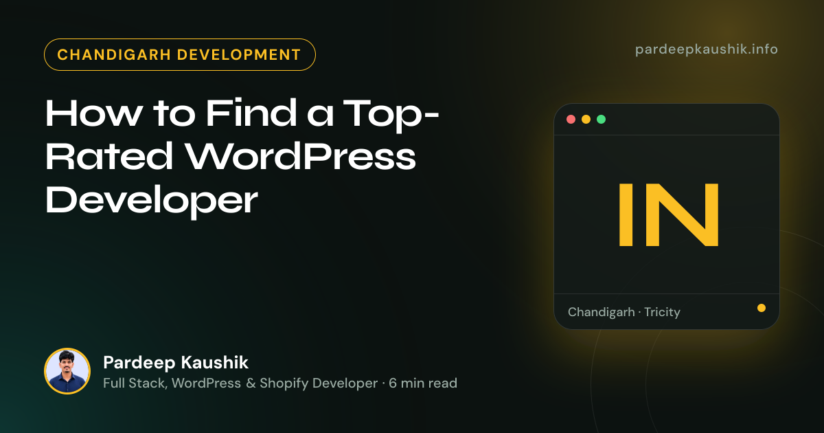 How to Find a Top-Rated WordPress Developer — Chandigarh Development article by Pardeep Kaushik