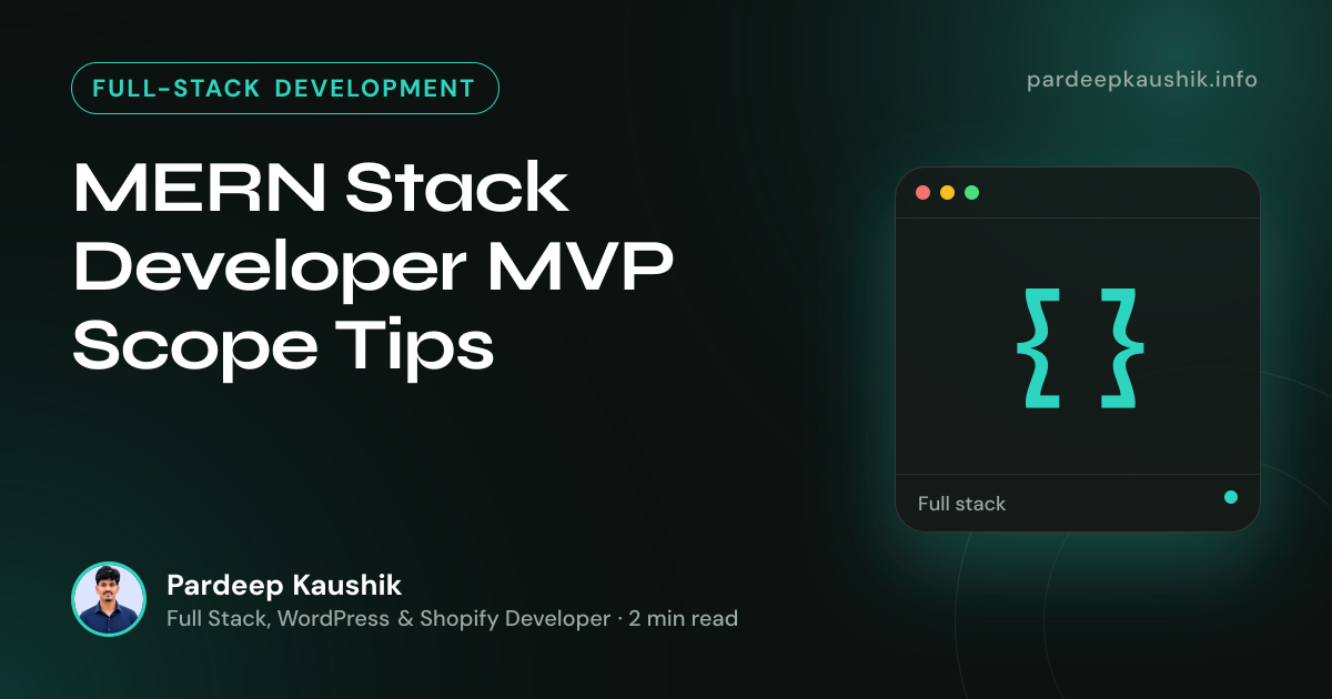 MERN Stack Developer MVP Scope Tips — Full-Stack Development article by Pardeep Kaushik