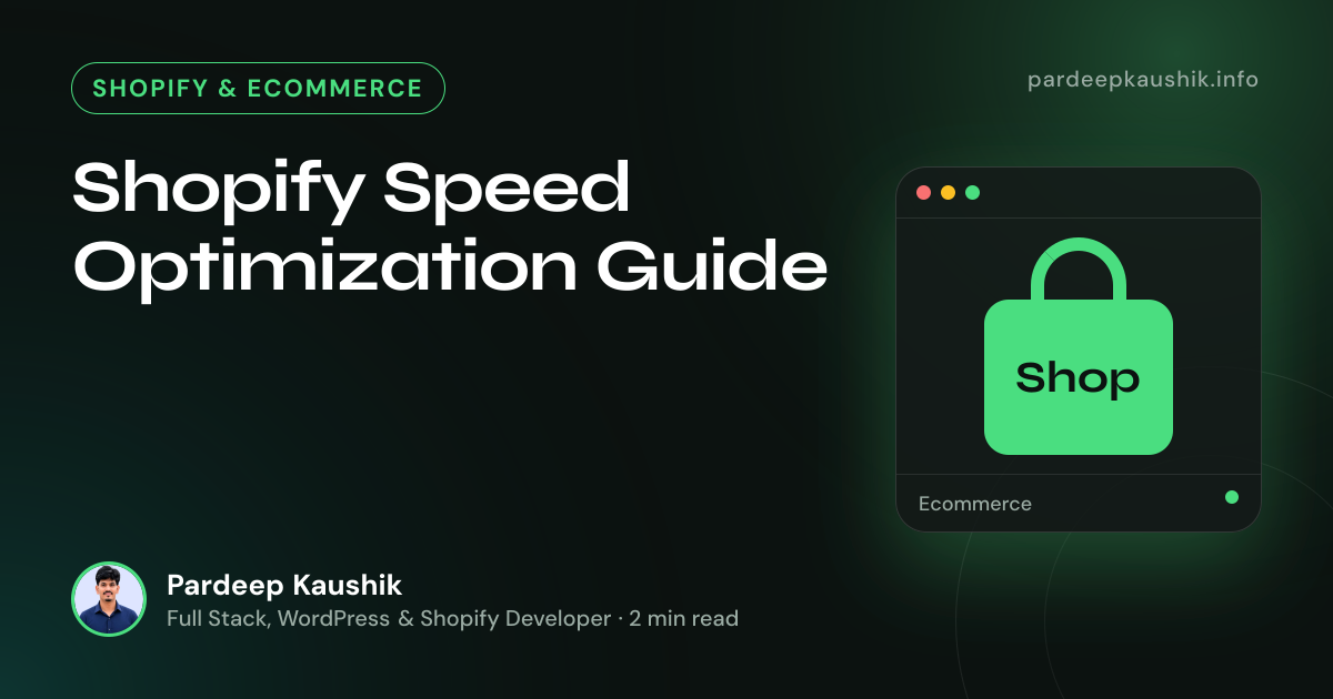 Shopify Speed Optimization Guide — Shopify & Ecommerce article by Pardeep Kaushik