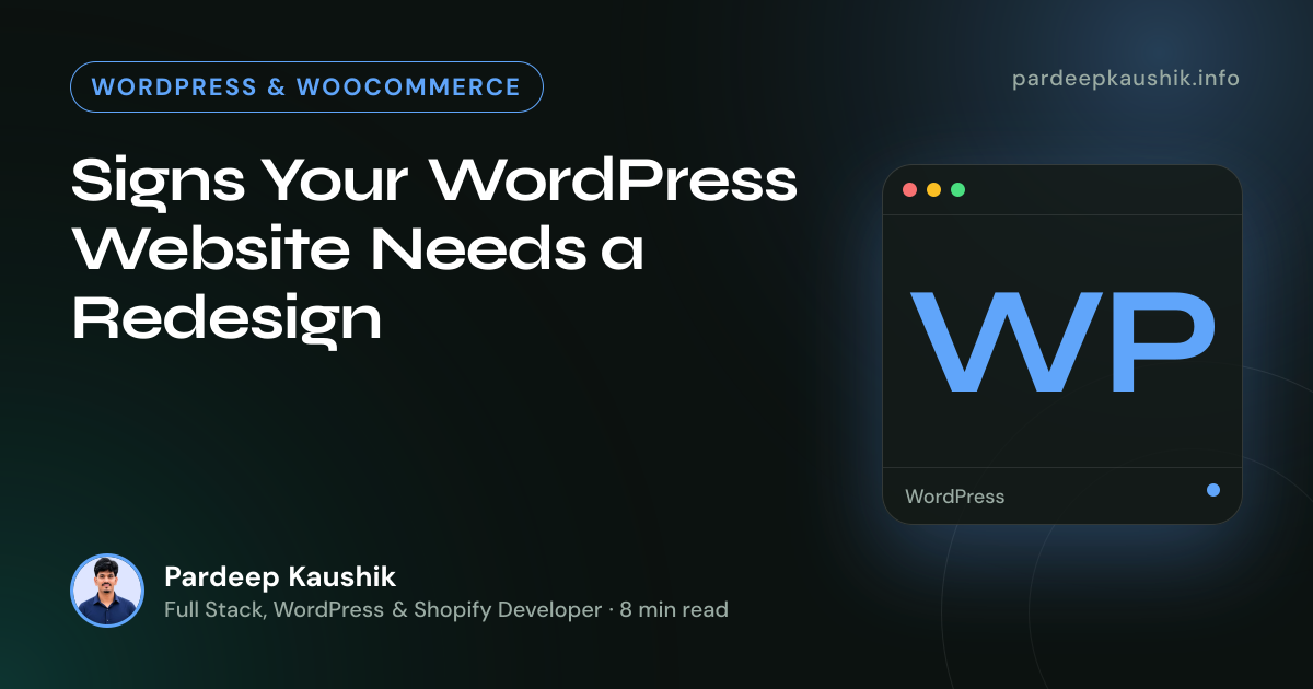 Signs Your WordPress Website Needs a Redesign — WordPress & WooCommerce article by Pardeep Kaushik