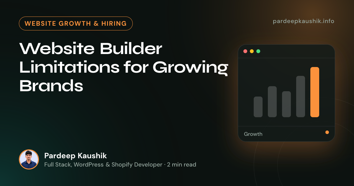Website Builder Limitations for Growing Brands — Website Growth & Hiring article by Pardeep Kaushik