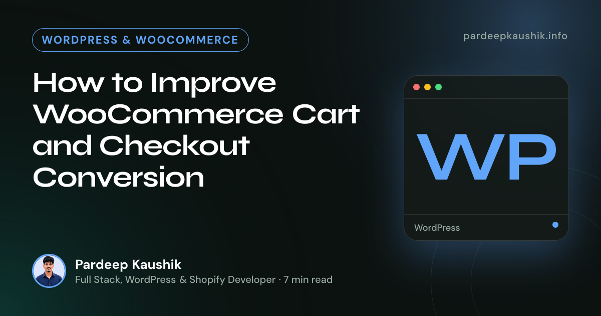 How to Improve WooCommerce Cart and Checkout Conversion — WordPress & WooCommerce article by Pardeep Kaushik