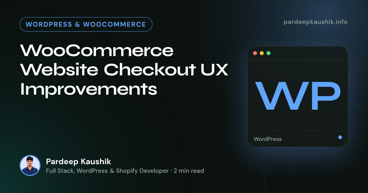 WooCommerce Website Checkout UX Improvements — WordPress & WooCommerce article by Pardeep Kaushik